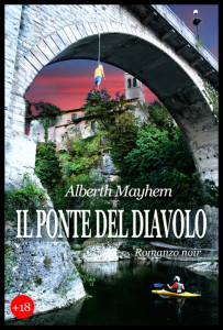 Il Ponte del Diavolo di Alberth Mayhem - Copertina